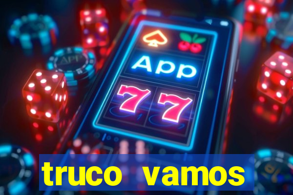 truco vamos download pc